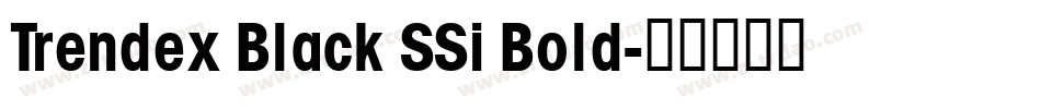 Trendex Black SSi Bold字体转换